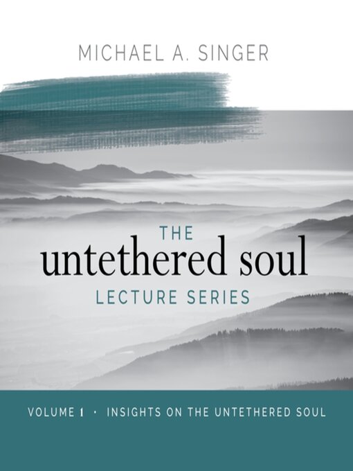 Title details for The Untethered Soul Lecture Series, Volume 1 by Michael Singer - Wait list